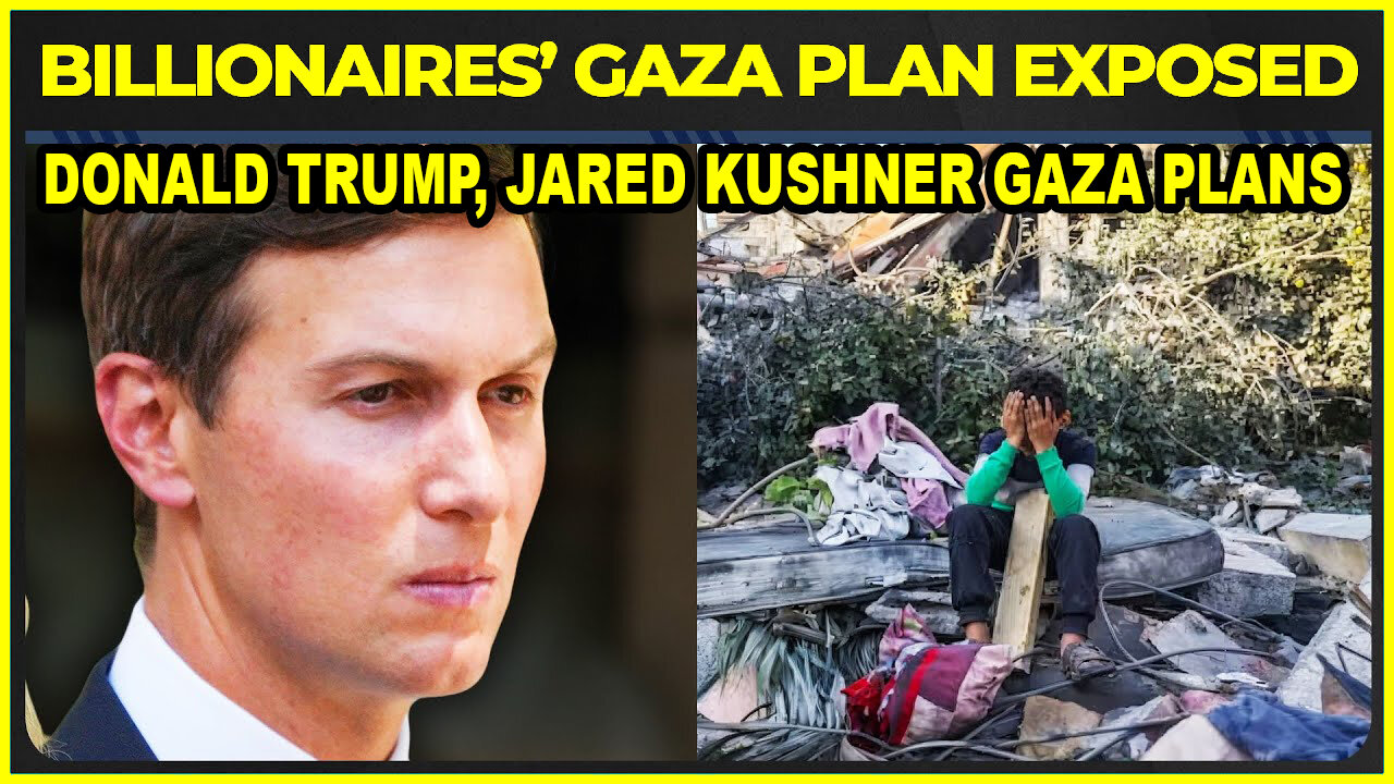 Jared Kushner’s Gaza 'Rebuild' Plan Exposed - For PROFIT