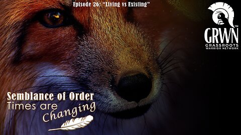 Episode 26 Semblance of Order Times are Changing