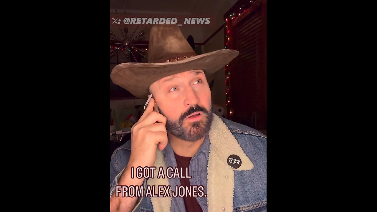I just got a call from Alex Jones..