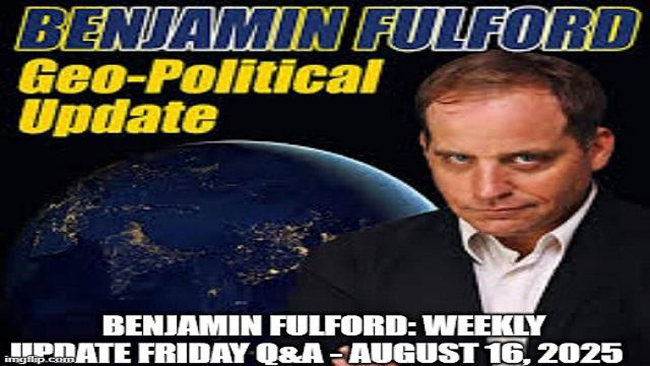 BENJAMIN FULFORD FRIDAY Q&A - AUGUST 16, 2025