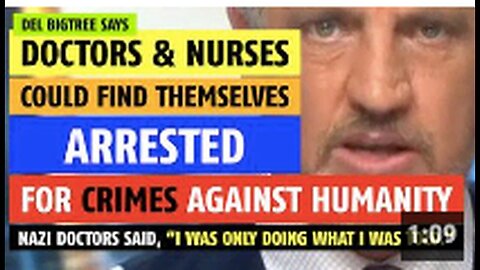 "Del Bigtree Claims Medical Workers Risk Arrest for Crimes Against Humanity"