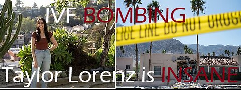IVF clinic BOMBED, Taylor Lorenz HATES Biden, Bongino says Epstein WAS a suicide