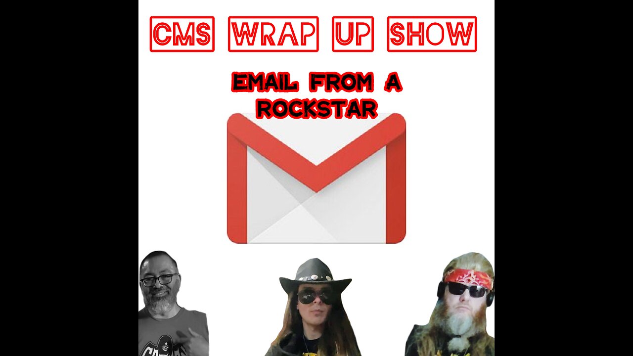 CMS Wrap Up Show - Email From A Rockstar