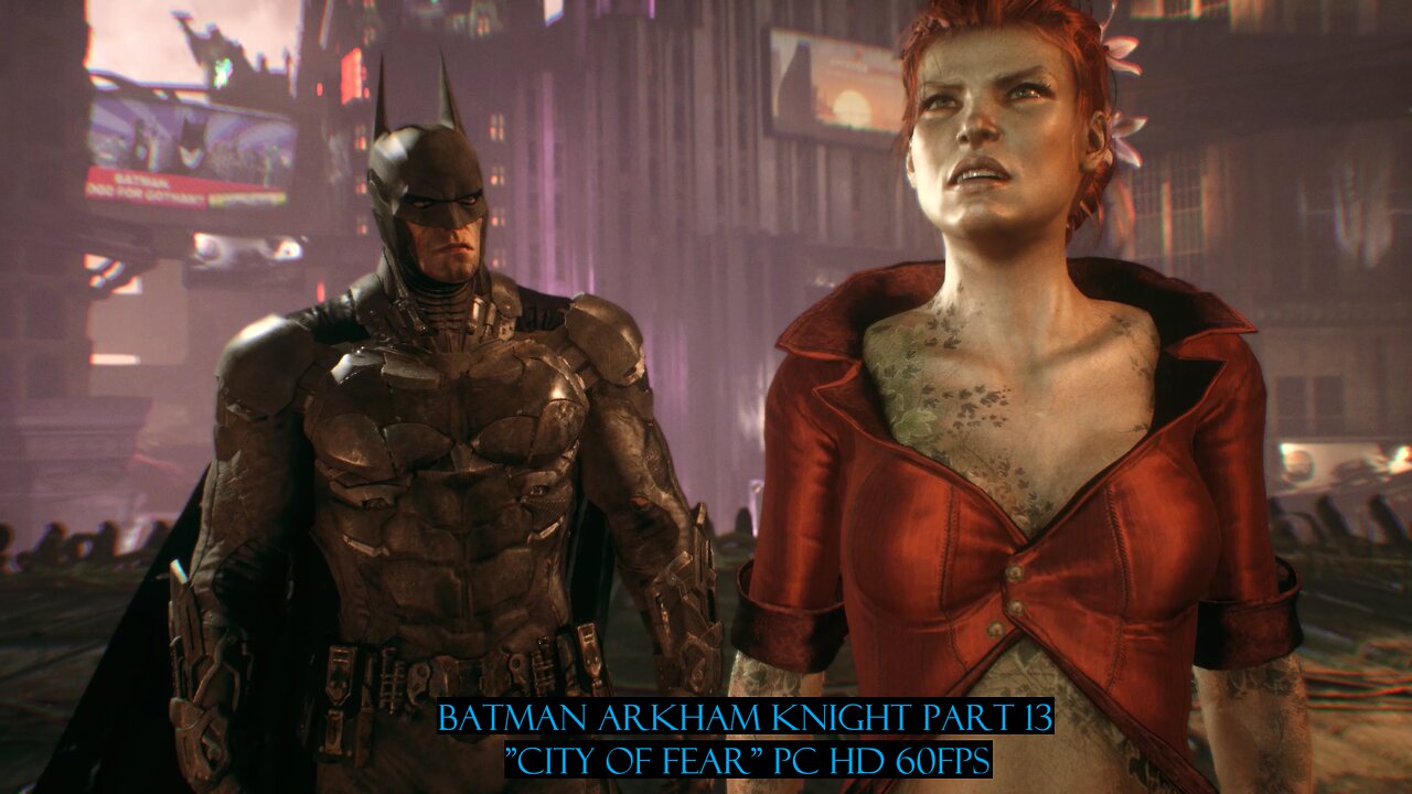 Batman Arkham Knight Part 13 "City of Fear" PC HD 60fps