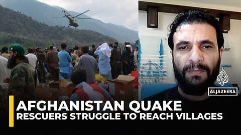 Afghanistan quake: Rescue teams struggle to reach remote villages