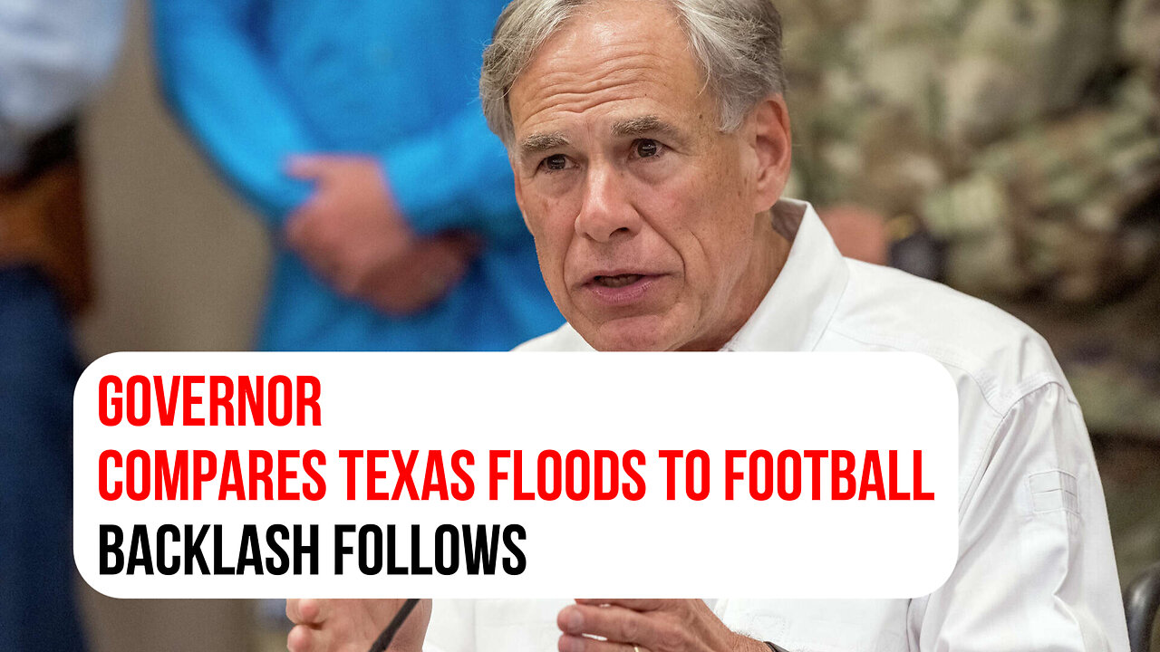Greg Abbott compares Texas floods to football, backlash follows