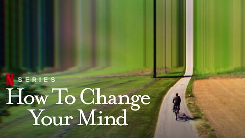 How to Change Your Mind S01E02 Chapter 2: Psilocybin