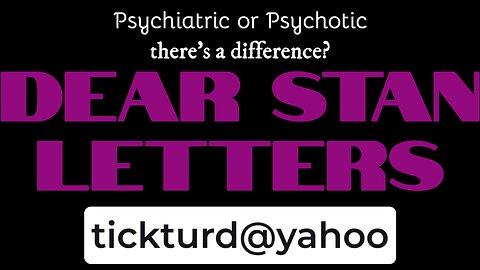 Dear Stan Letters #15 NO CURE TO BE FOUND HERE! I Pull Heads Out of Asses