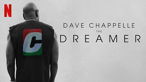 Dave Chappelle: The Dreamer | Netflix