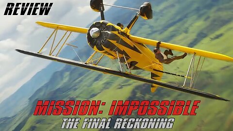 Mission: Impossible - The Final Reckoning Review