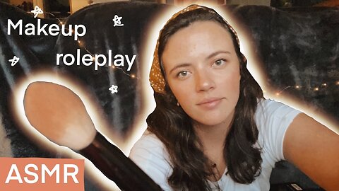 ASMR Makeup Roleplay | Whispers, Personal Attention, Mouth Sounds