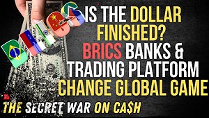 Is the Dollar Finished? BRICS Banks & Trading Platform Change Global Game