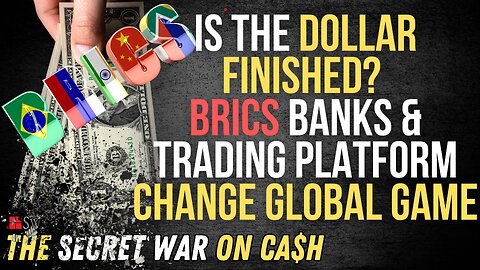 Is the Dollar Finished? BRICS Banks & Trading Platform Change Global Game