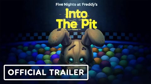 Five Night's At Freddy's - Into the Pit - Official Gameplay Trailer _ Guerrilla Collective 2024