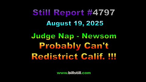 Judge Nap - Newsom Probably Can't Redistrict Calif. !!!, 4797