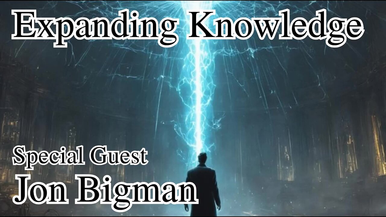 Expanding Knowledge Special Guest Jon Bigman