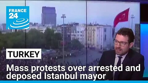 Political upheaval in Turkey: Istanbul mayor Imamoglu arrested and deposed