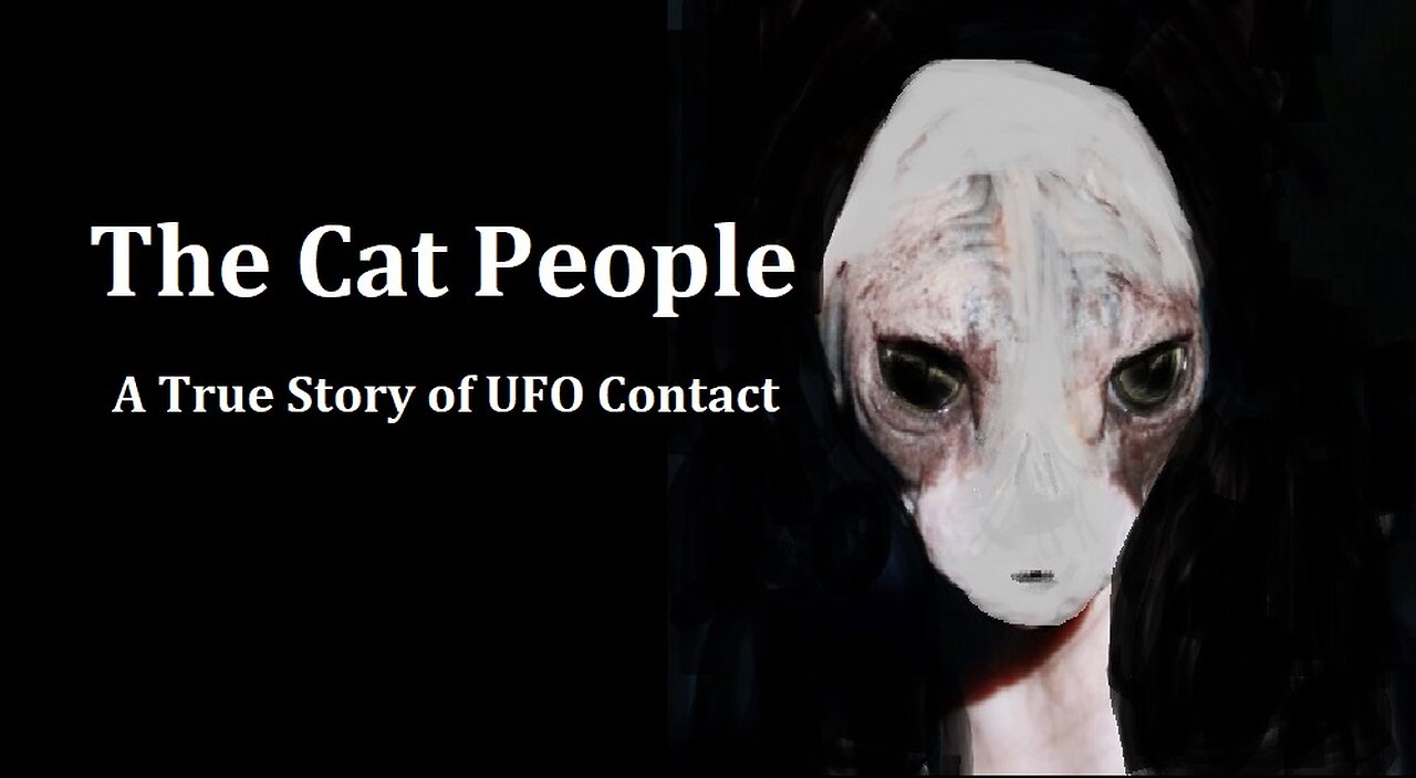 THE CAT PEOPLE: A TRUE STORY OF UFO CONTACT