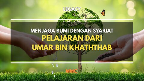 Menjaga Bumi dengan Syariat: Pelajaran dari Umar bin Khaththab | Legacy