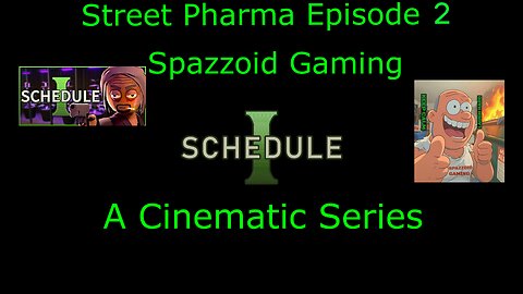 Schedule 1 Street Pharma A Cinematic Series Episode 2