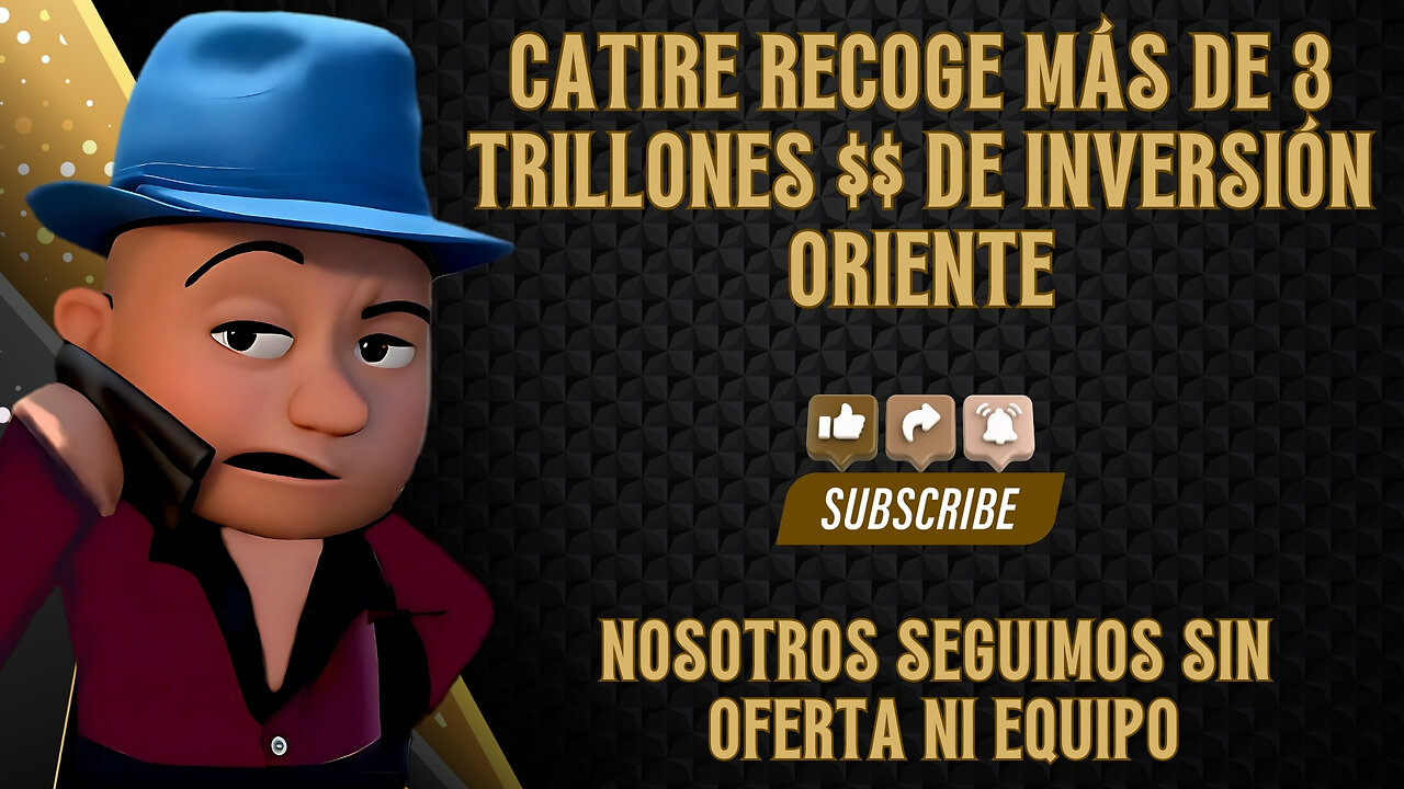 16MAY2025| CATIRE RECOGE MÁS DE 3 TRILLONES $$ DE INVERSIÓN ORIENTE | [GOCHO.OFICIAL]