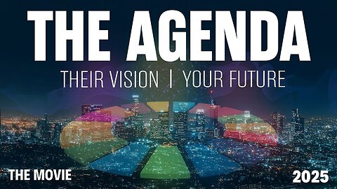 The Agenda: Their Vision - Your Future (The Movie)