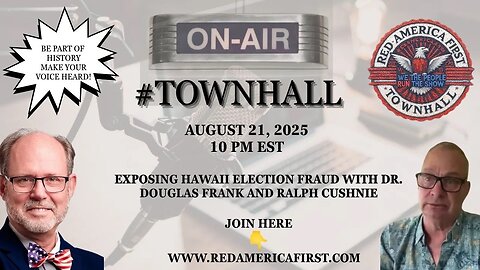 #TOWNHALL by RedAmericaFirst - SPECIAL ELECTION INTEGRITY with Dr. Douglas Frank