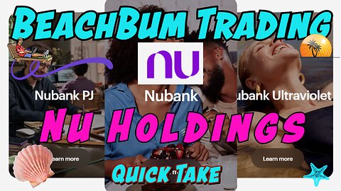 Nu Holdings | NU | Quick Take