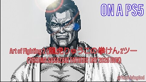 Art of Fighting 2 (龍虎りゅうこの拳けん 2ツー (TAKUMA FATHER'S DAY 2025)