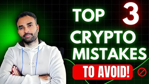 3 Common Crypto Trading Mistakes (And How to Avoid Them)