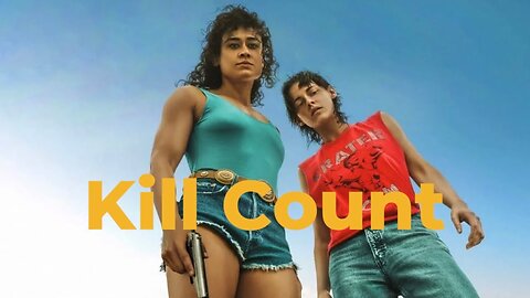 Love Lies Bleeding (2024) Kill Count