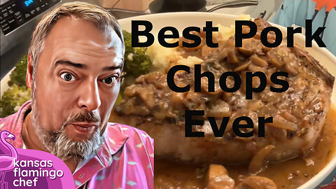 How to make the Best Pork Chops ever