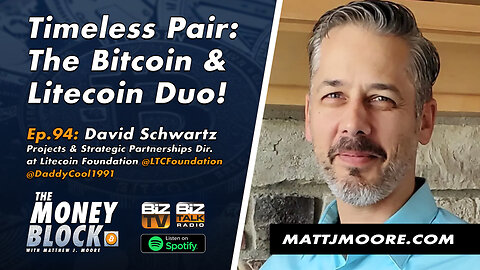 Timeless Pair - The Bitcoin & Litecoin Duo: David Schwartz on The Money Block™ Ep 94