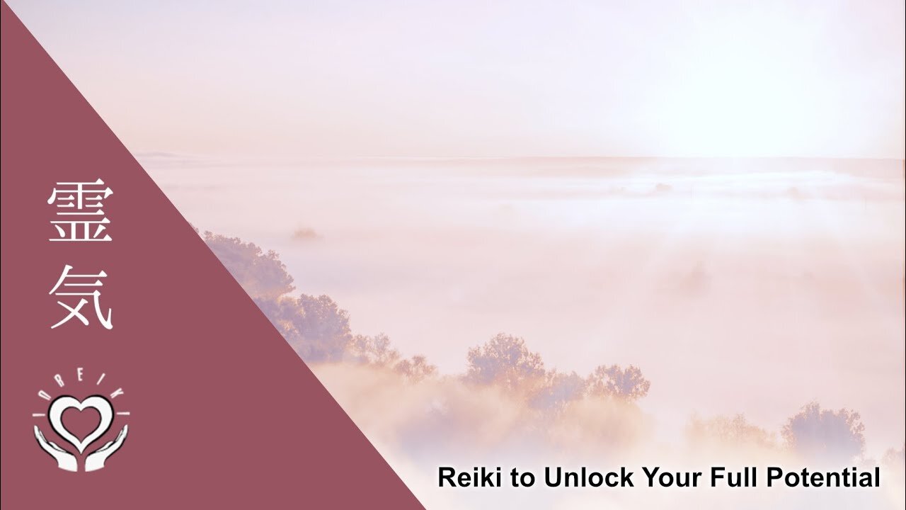 Reiki to Unlock Your Full Potential