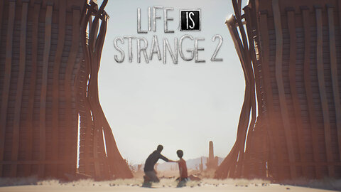 Life Is Strange 2: [EP5] Breaking the Wall - [P4]