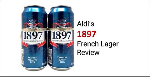 Aldi's 1897 French Lager Review