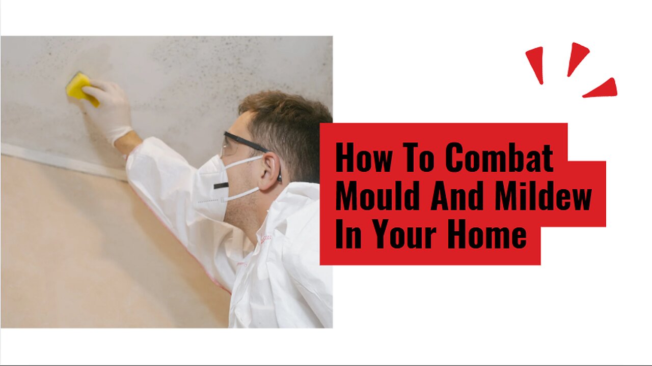 How To Combat Mould And Mildew In Your Home