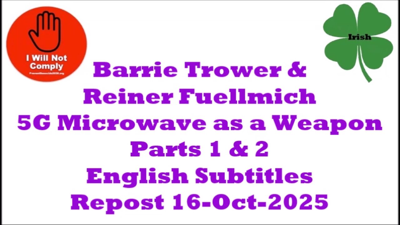 5G Plan to Take Over the World Reiner Fuellmich & Barrie Trower 16-Oct-2025
