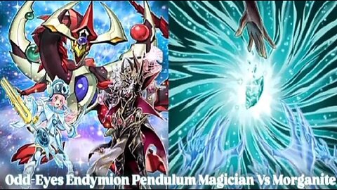 Yu-Gi-Oh! Duelingbook| Odd-Eyes Endymion Magician Pendulum Deck Vs Morganite Deck