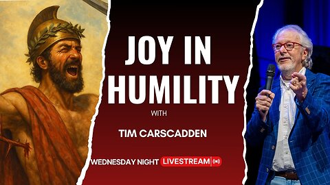 Joy in Humility | Tim Carscadden | Wed Night Teaching | 7/30/2025