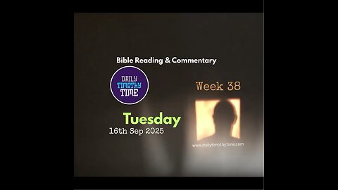 Bible Reading & Commentary • Tues, 16 Sep ‘25 • Mark 11/12-11:14