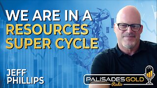 Jeff Phillips: Positioning For The Commodities Super-Cycle - Gold, Copper, Uranium & More