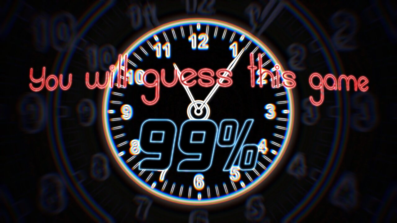 I BET 99% YOU WILL GUESS THIS GAME