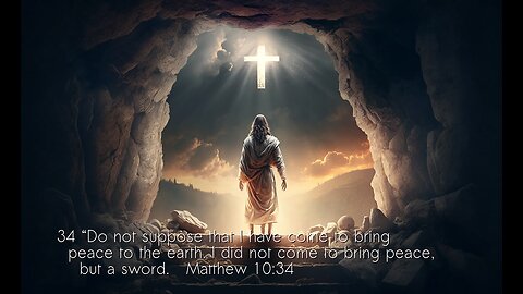 Resurrection Day- Jesus Christ- HE IS RISEN! - Matthew 10:34