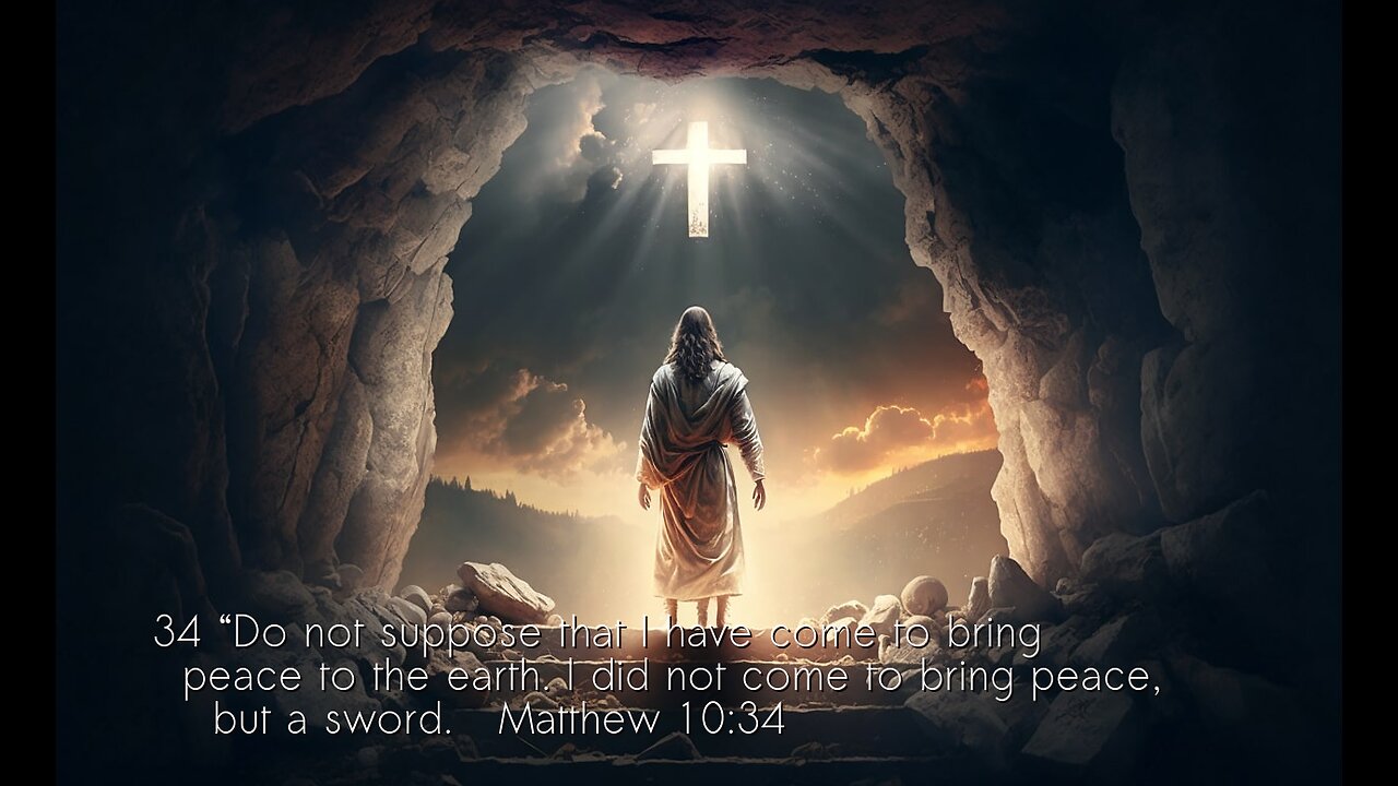 Resurrection Day- Jesus Christ- HE IS RISEN! - Matthew 10:34