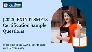 [2025] EXIN ITSMF18 Certification Sample Questions