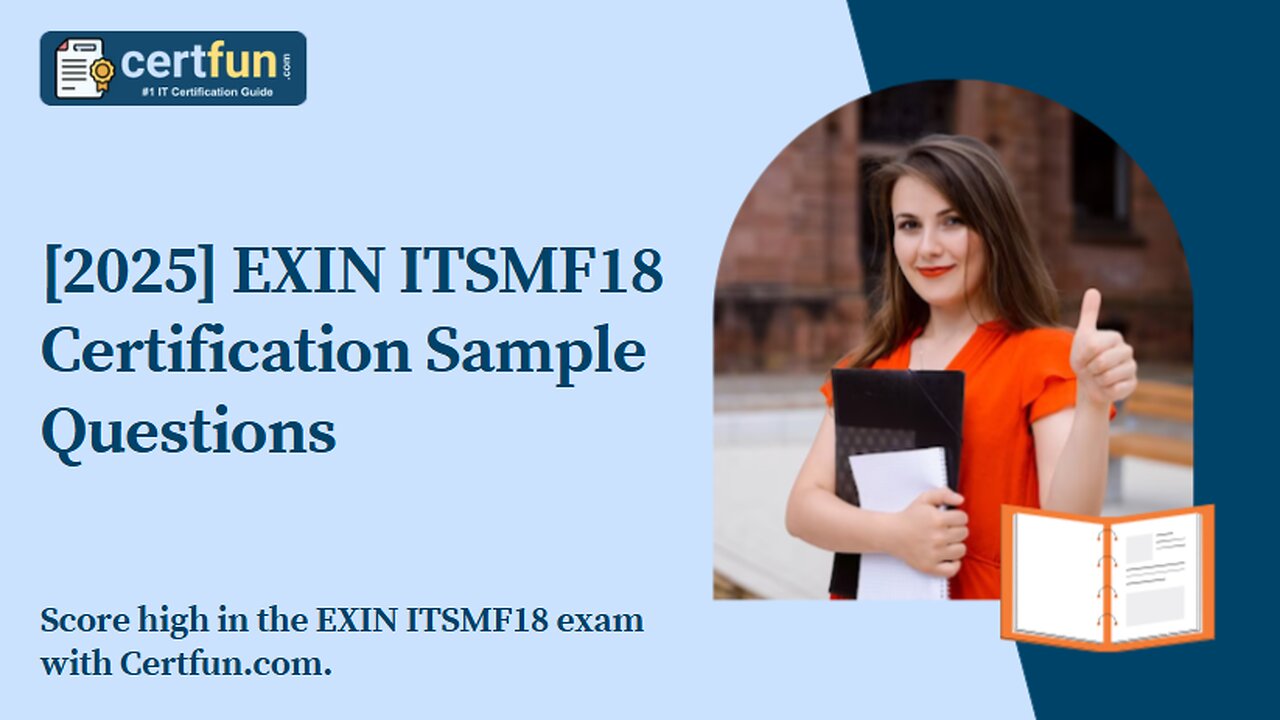 [2025] EXIN ITSMF18 Certification Sample Questions