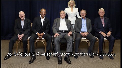 JUAN O SAVIN- Mischief Afoot! - Jordan Clark 7 20 2025