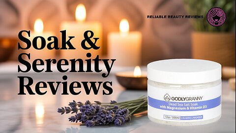 Soak & Serenity Reviews