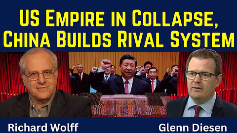 U.S. Empire In Collapse - China Builds Rival System